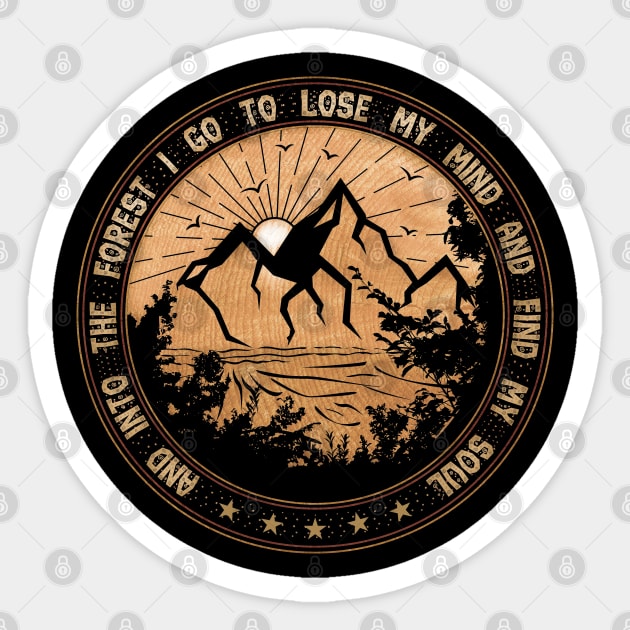 And Into The Forest I go to Lose My mind And Find My Soul Hippie Gift Sticker by Tesszero